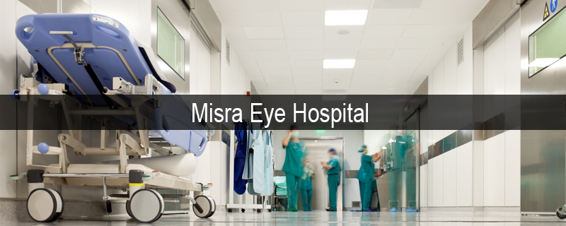 Misra Eye Hospital 